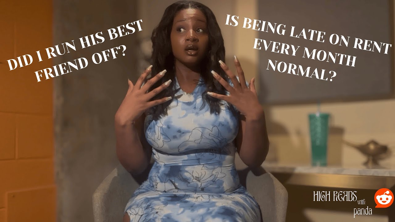 Did I Chase Off His BFF? |  Am I The Jerk For Asking My Boyfriend For His Half Of The Rent?