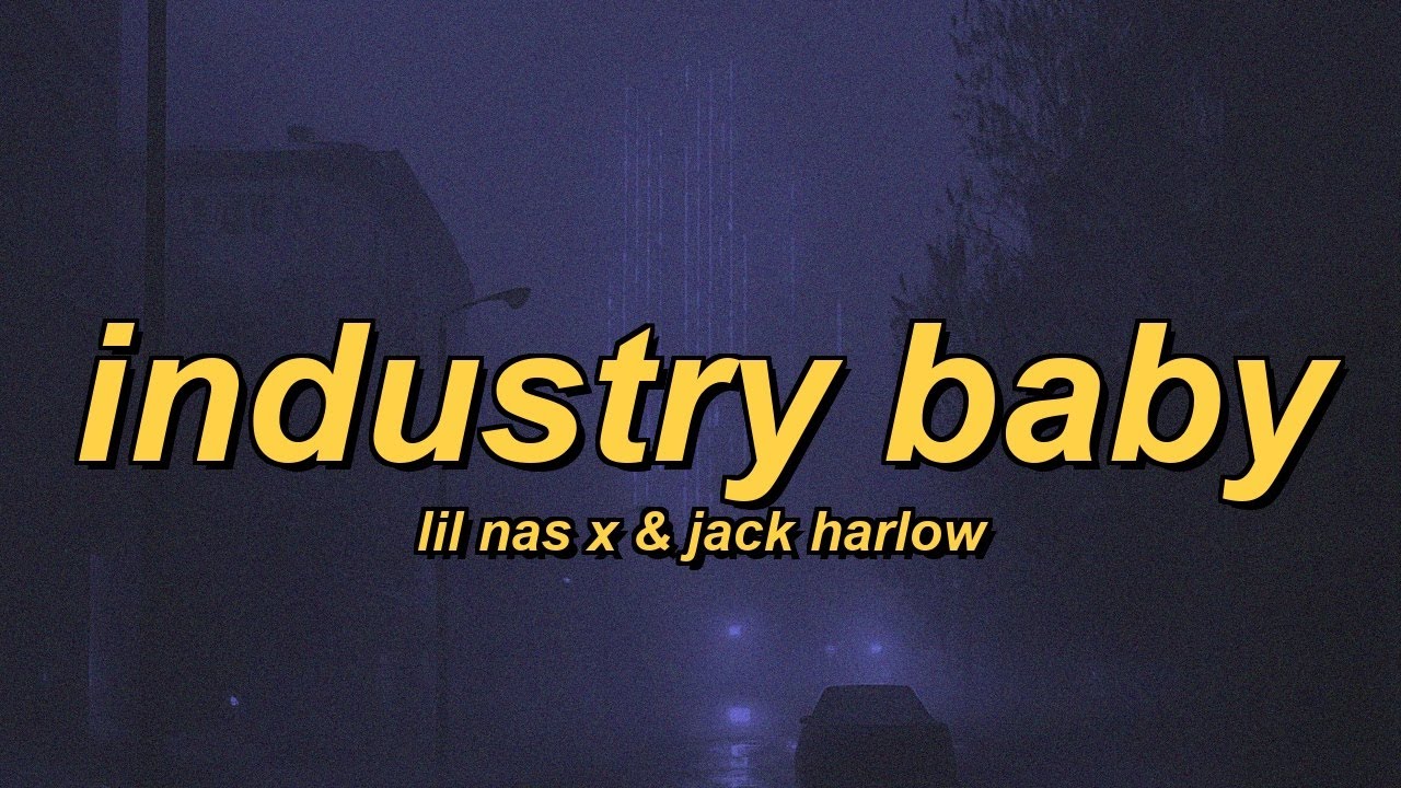 Lil Nas X & Jack Harlow - INDUSTRY BABY (lyrics)