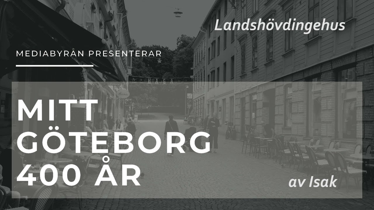 Mitt Göteborg 400 år: Landshövdingehus