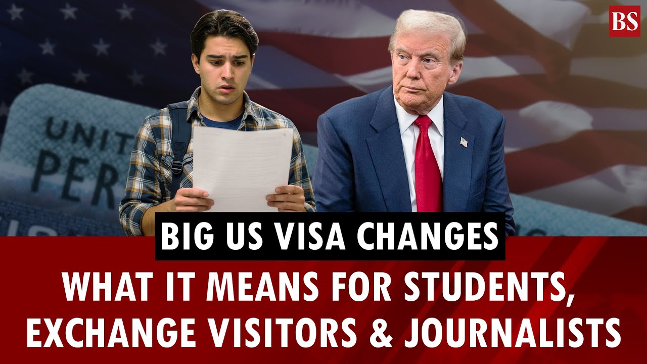 Big US visa changes: What it means for students, exchange visitors & journalists | Trump