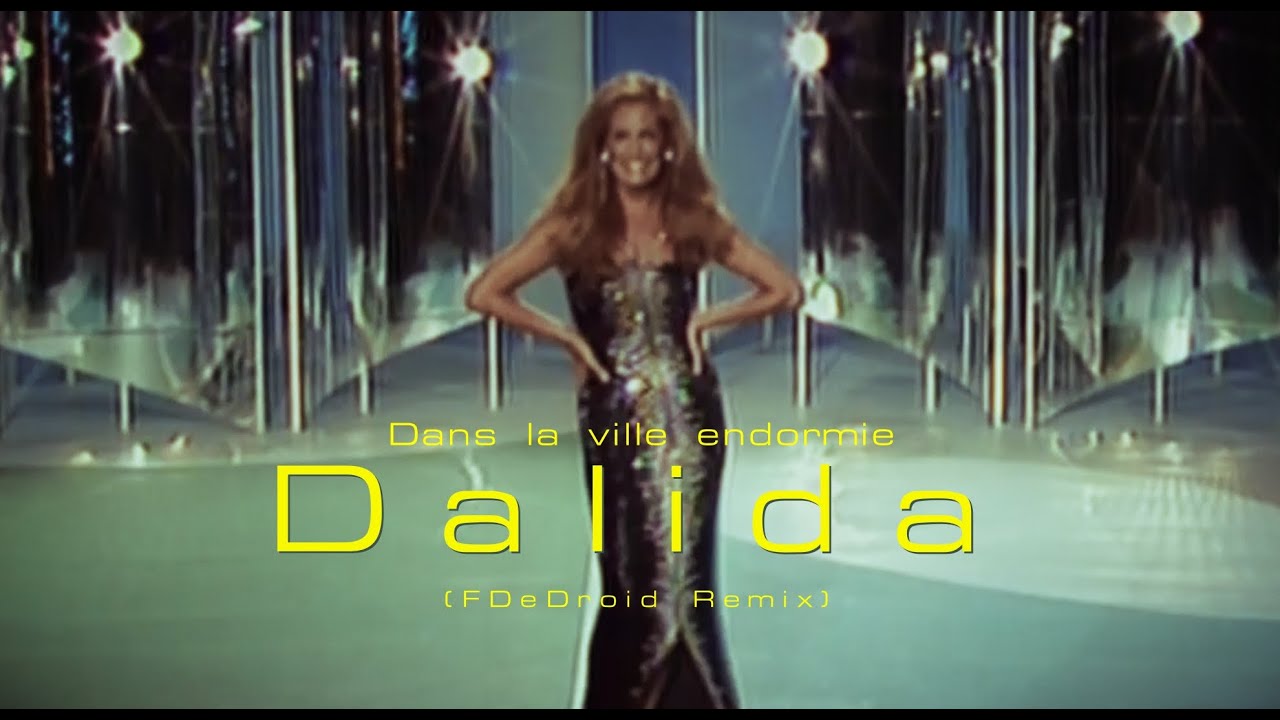 Dalida - Dans la ville endormie (FDeDroid Remix) 
