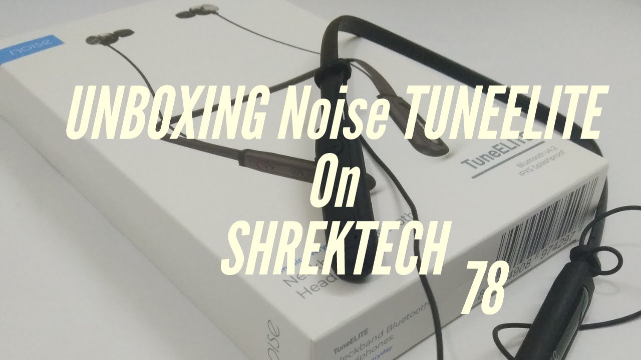 UNBOXING Noise TUNEELITE by GoNoise|Cheap wireless earphones|Shrektech