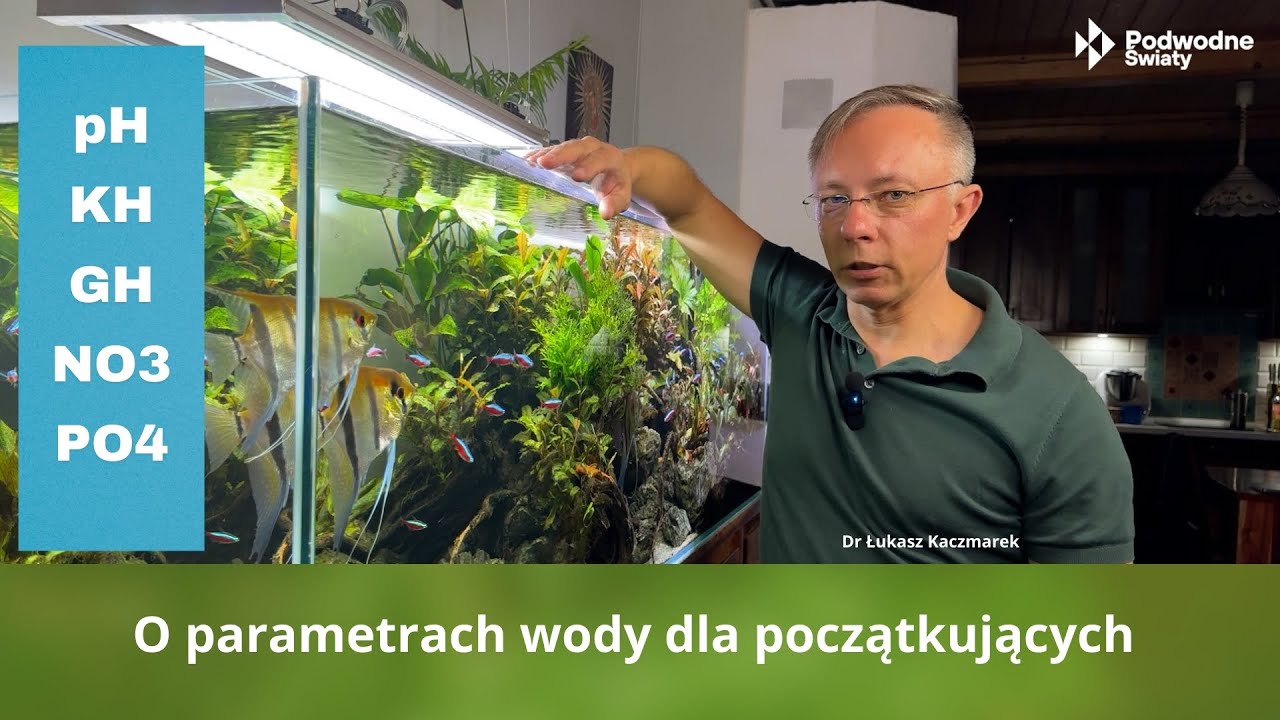 Dr Łukasz Kaczmarek. O parametrach wody dla początkujących