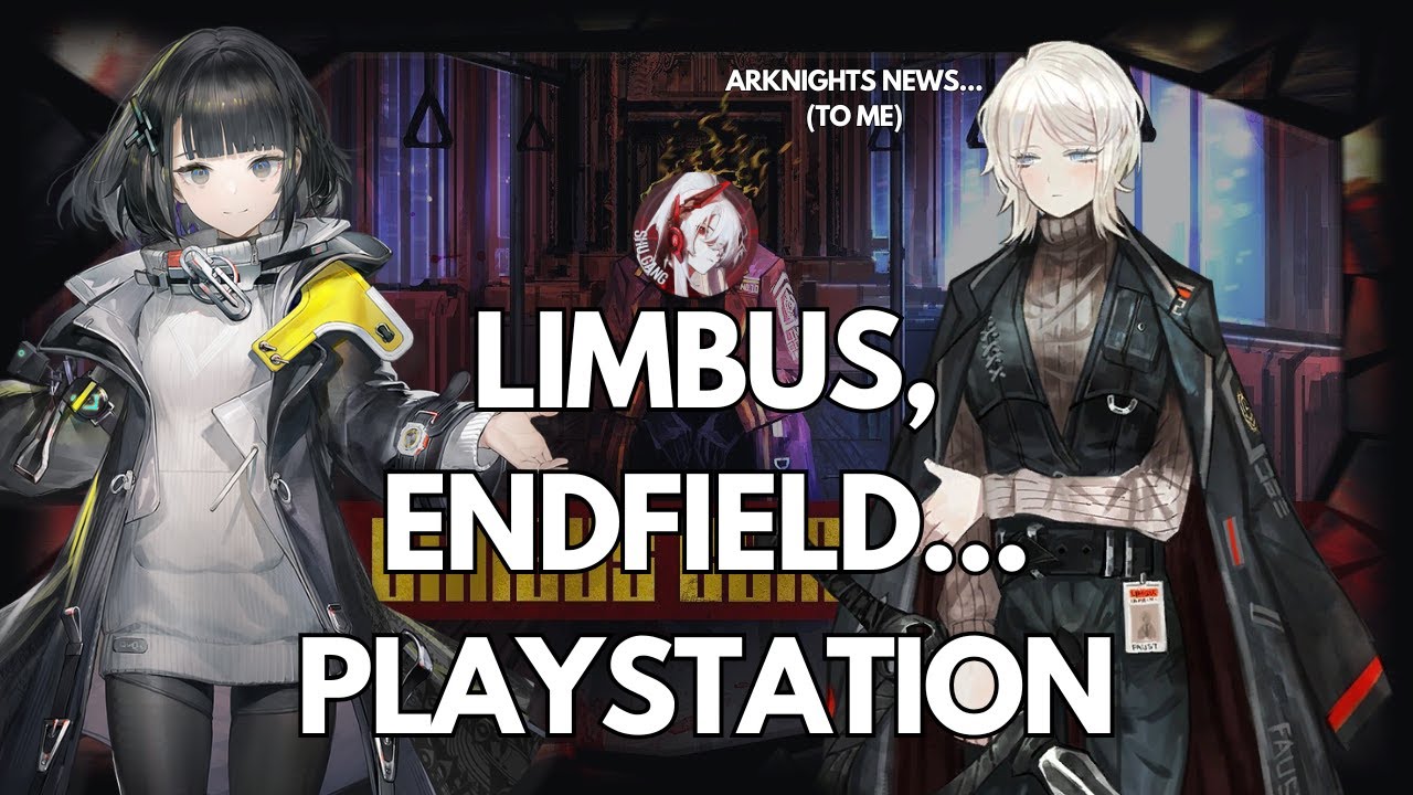 Список желаемого ARKNIGHTS ENDFIELD на PlayStation... плюс кроссовер от компании LIMBUS... с ARKN...