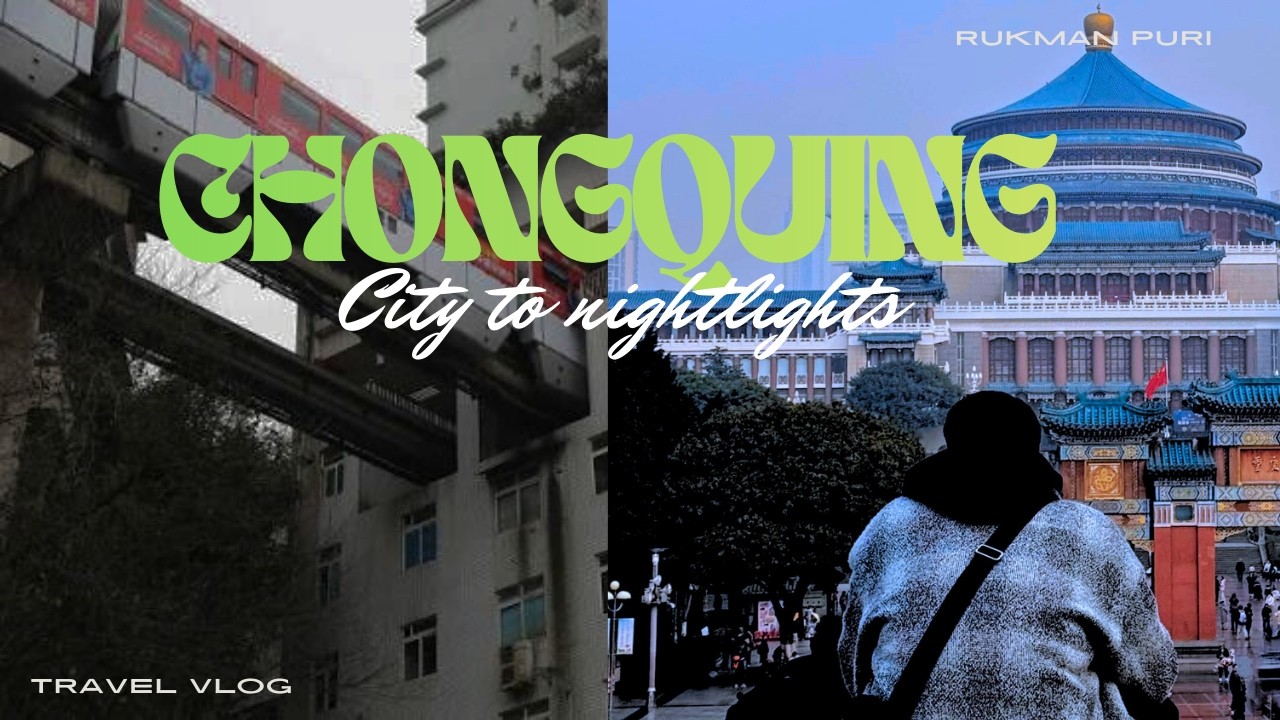 Vlog - 25 || Chongqing Is More Than Just Skyscrapers 😳