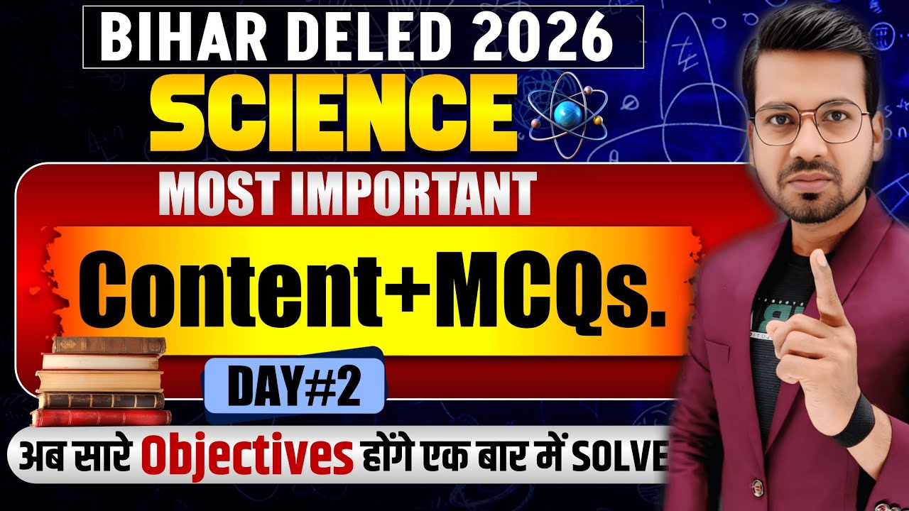 🔥 Bihar DELED Science Day-2 | Rank One Batch 2026 | Most VVI Objectives | Abadat Sir 🔥