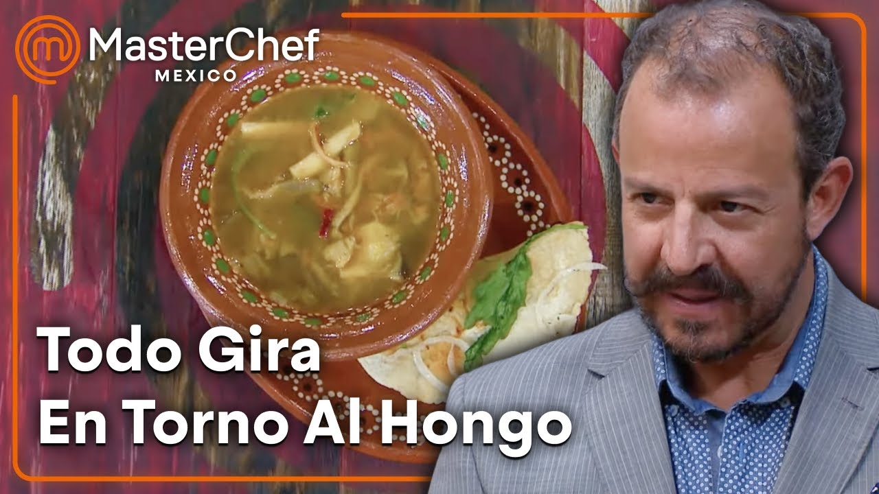 Sopa De Hongos Desata Tensi&oacute;n En Cocina | MasterChef Mexico