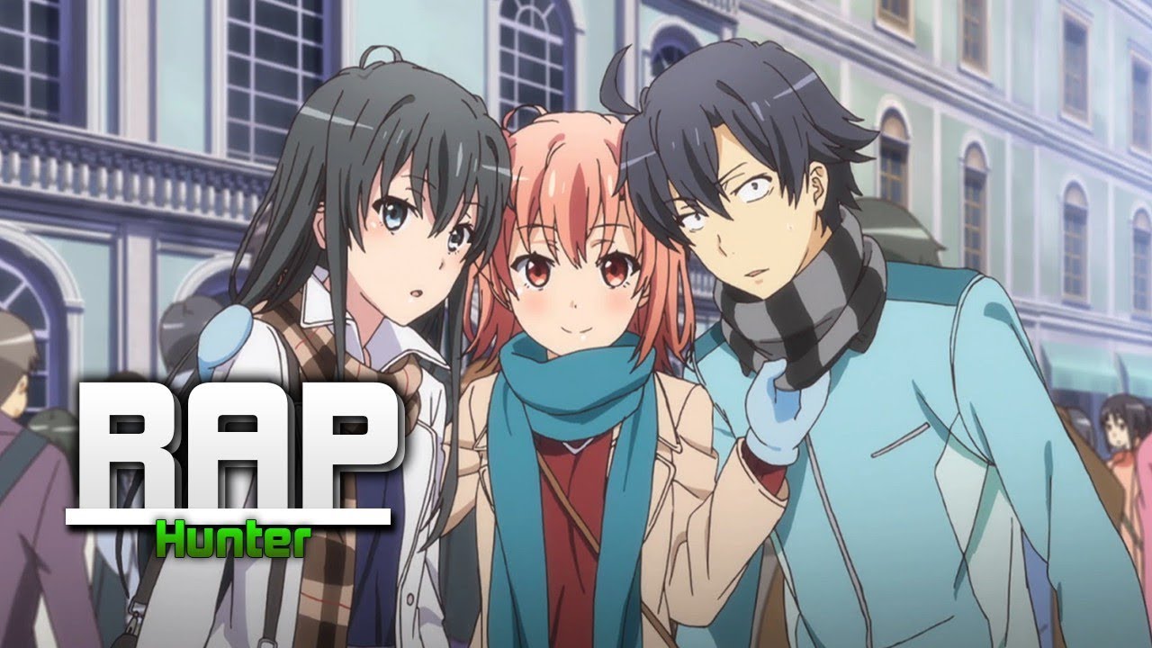 RAP DO HIKKIGAYA HACHIMAN (OREGAIRU)|RAP MORAL|MENTIRAS...