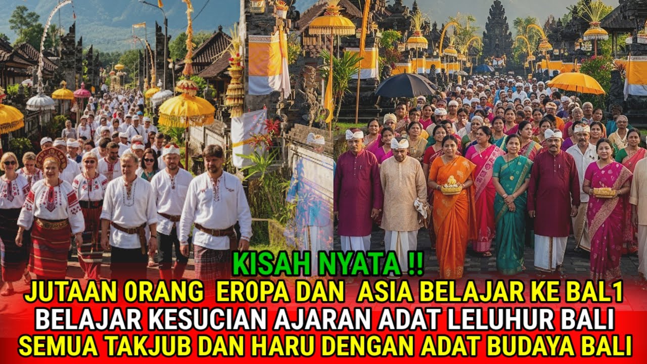 HEBOH ‼️ JUTAAN ORANG EROPA BELAJAR ADAT ADAN BUDAYA SUCI LELUHUR BALI, SEMUA TAKJUB DENGAN BALI‼️