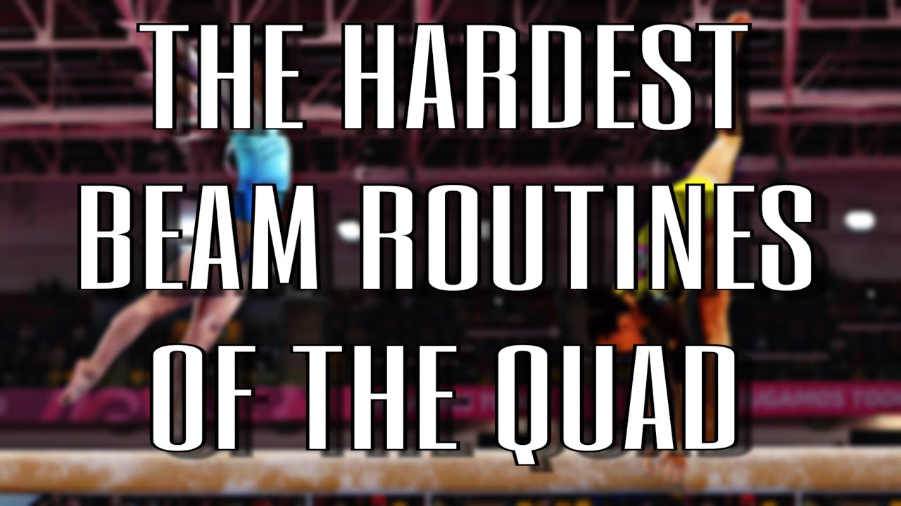 The HARDEST Beam Routines this Quad so far (2017-20)