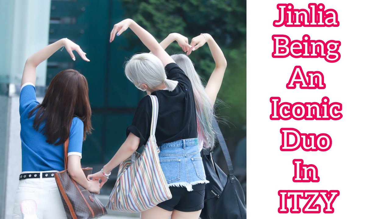 JINLIA BEING AN ICONIC DUO IN ITZY
