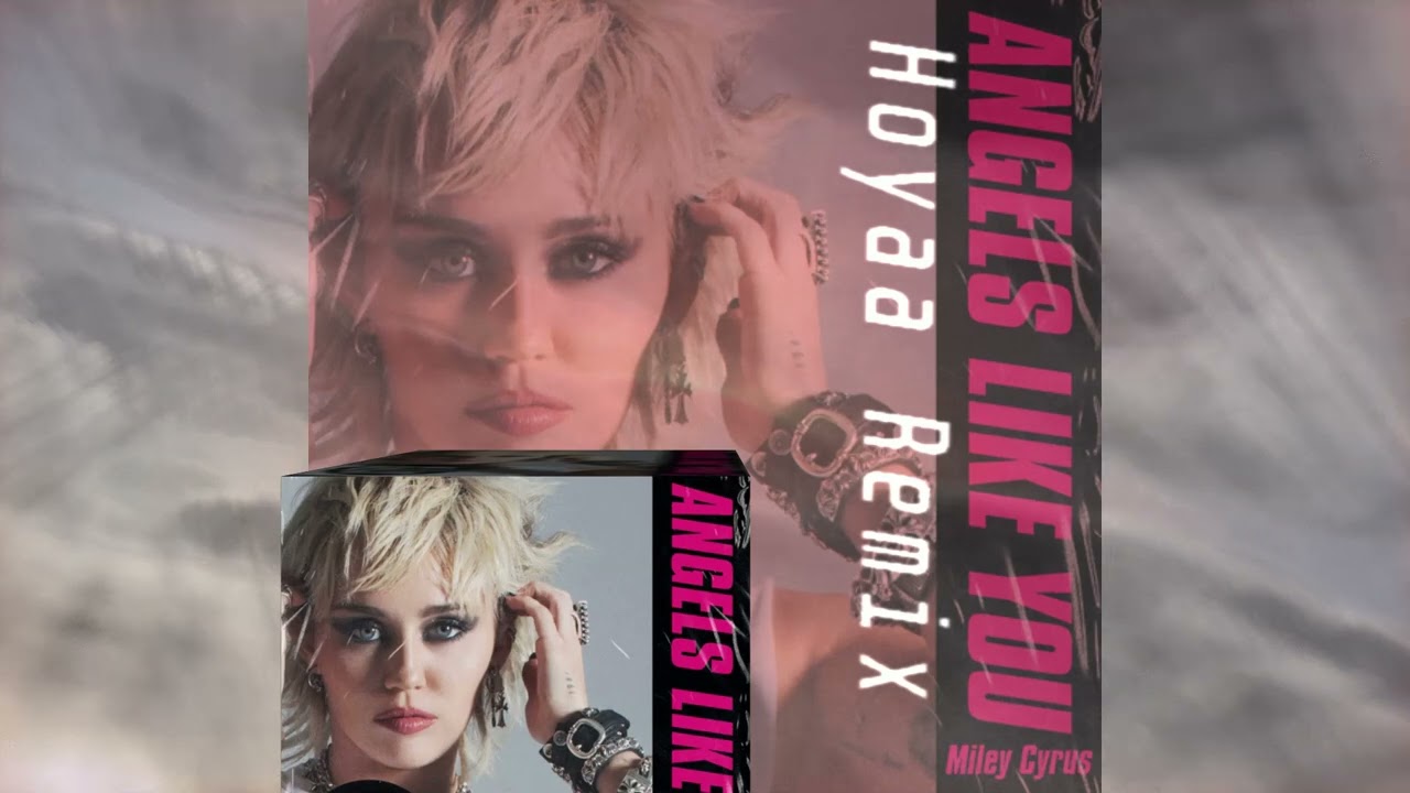 Miley Cyrus - Angels Like You (Hoyaa Remix)