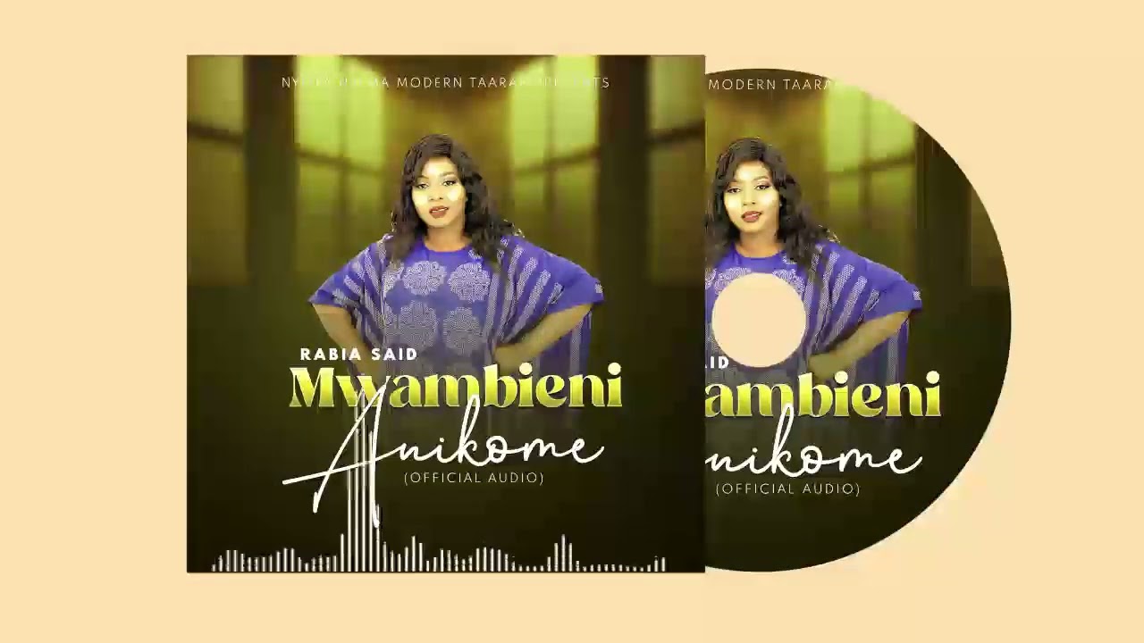 Rabia said _ Mwambieni Anikome (Official Audio)