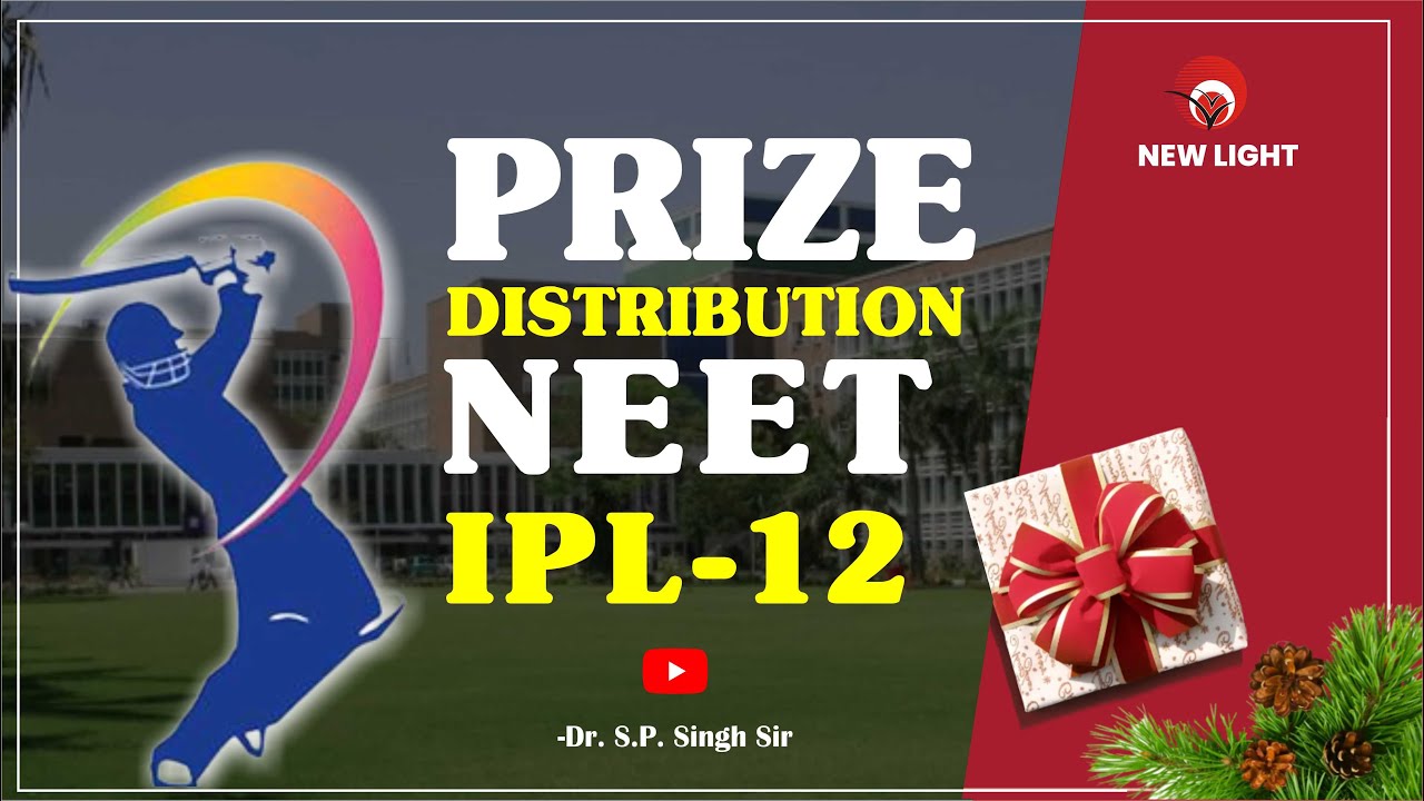 🏆 PRIZE DISTRIBUTION 🏆 | NEET IPL-12 | NEW LIGHT INSITUTE NEET IPL-2022 | #newlight #neet #singh_sir
