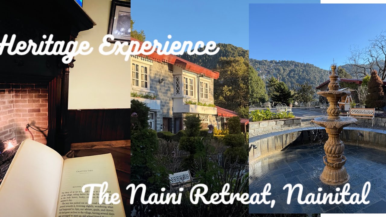Inside Naini Retreat Nainital|Musical High Tea+ Full Hotel review|Luxury Heritage Hotel 