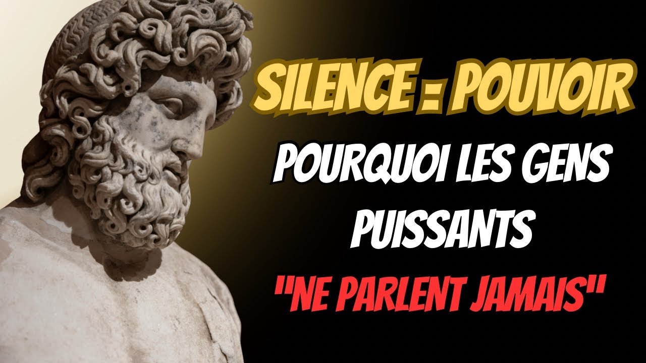 Pourquoi Les Personnes Puissantes Ne Parlent Jamais (Secrets Stoïciens)