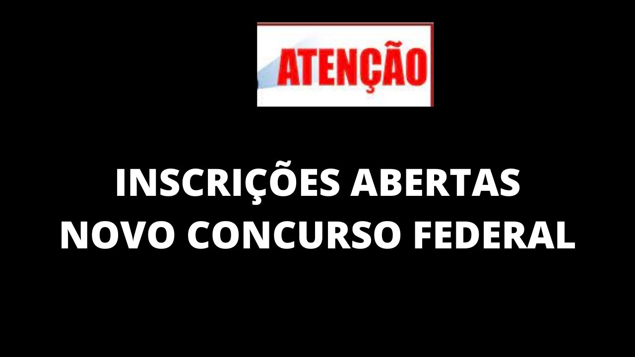 CONCURSO UNIVERSIDADE FEDERAL | INSCRI&Ccedil;&Otilde;ES ABERTAS