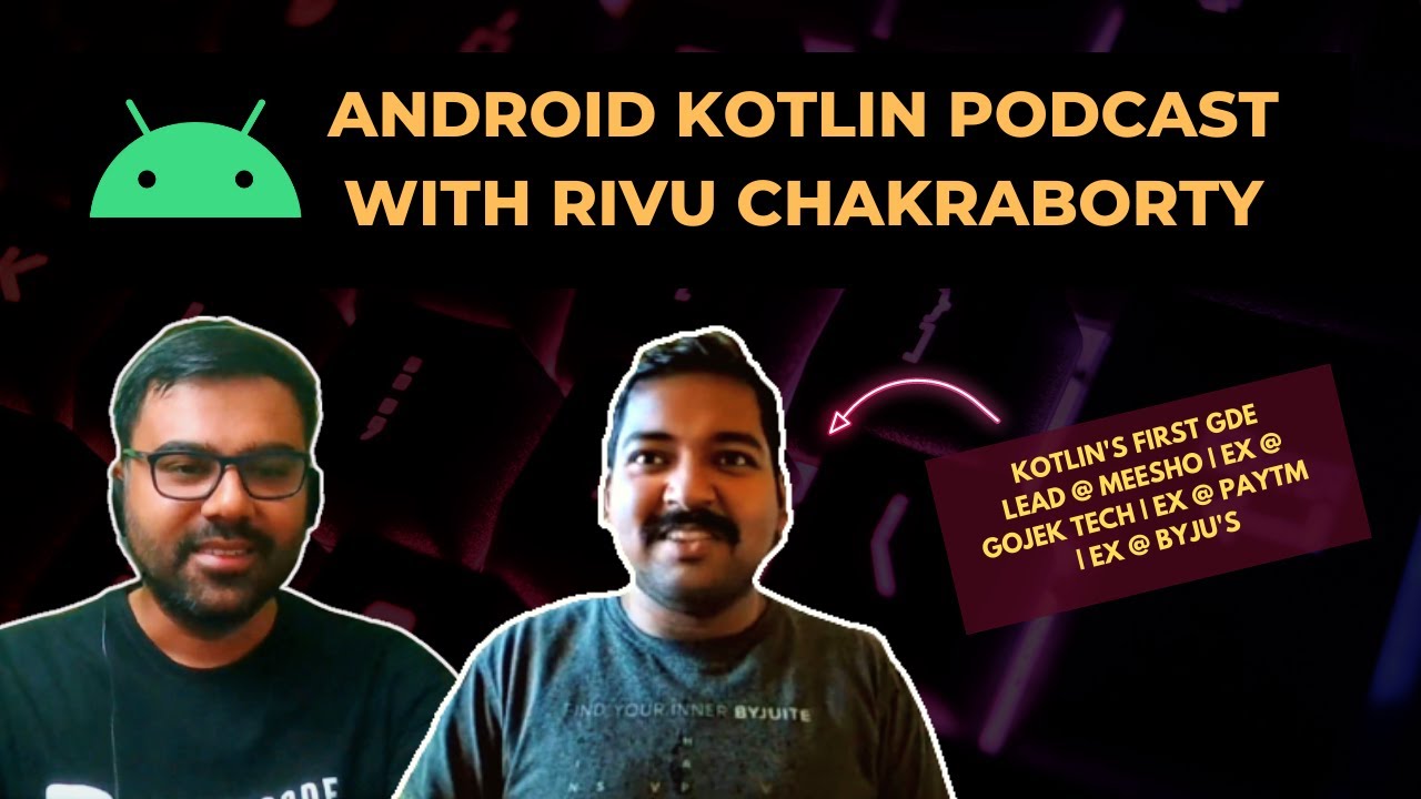 Android & Kotlin Podcast with Rivu Chakraborty | CheezyCode - Hindi