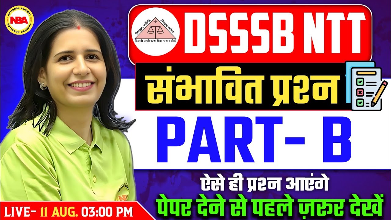 DSSSB NTT PART B MOST EXPECTED QUESTIONS | DSSSB NTT PART B CLASSES | DSSSB NTT EXAM 2025