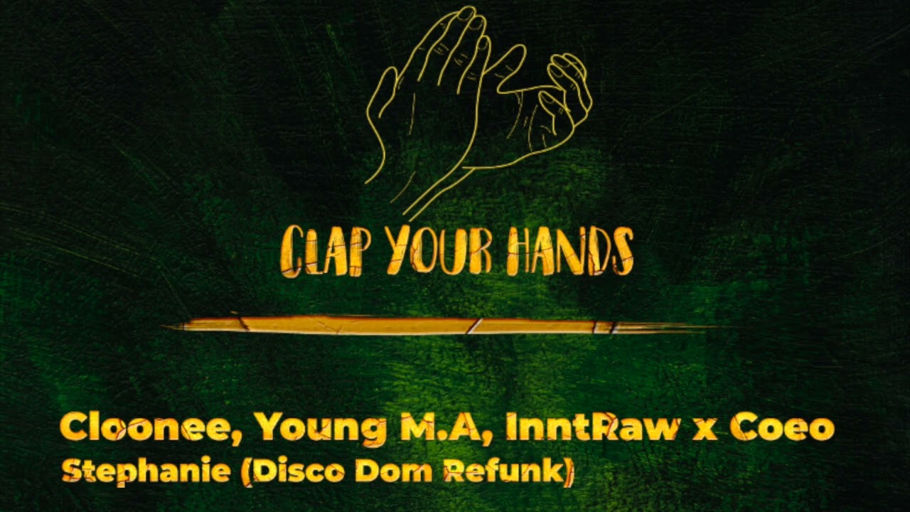 Cloonee, Young M.A, InntRaw - Stephanie (Disco Dom Refunk)