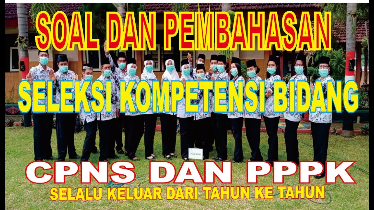 # 2 SELEKSI KOMPETENSI BIDANG I KOMPETENSI TEKNIS I SOAL DAN PEMBAHASAN