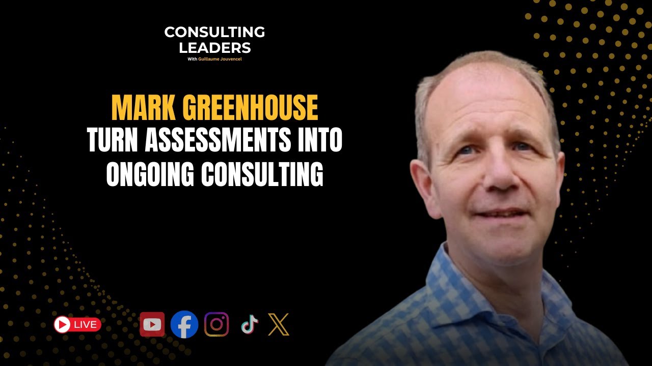 How to Turn High-Impact Diagnostics Into Long-Term Consulting Engagements With Mark Greenhouse