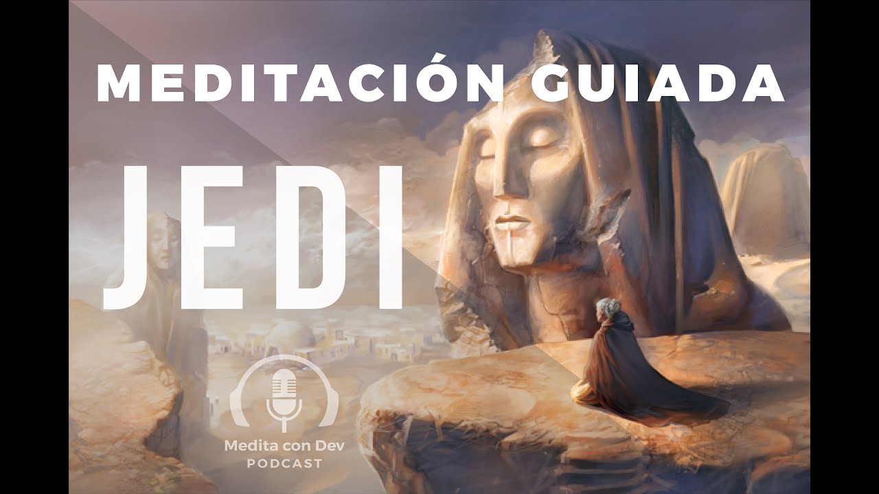 Meditación Jedi - Star Wars (en español)