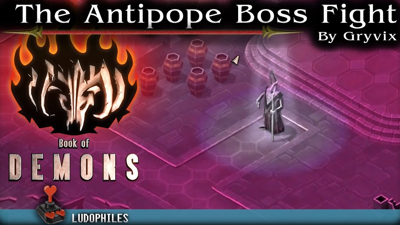 Book of Demons The Antipope Boss Fight