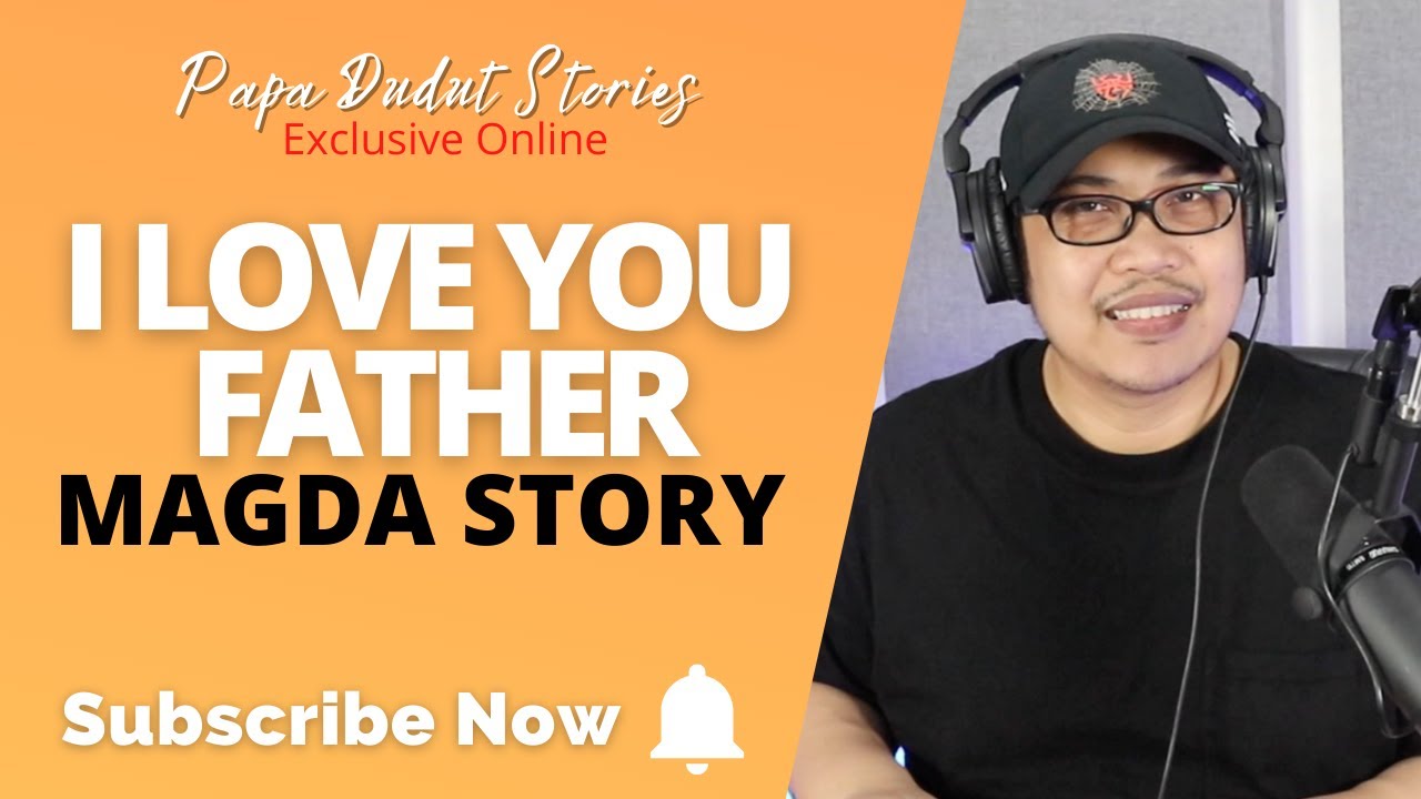 MAGDA | PAPA DUDUT STORIES