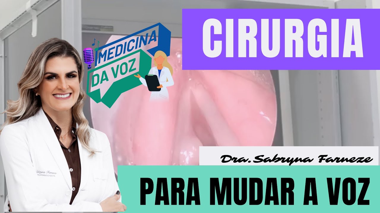 Cirurgia para mudar a VOZ