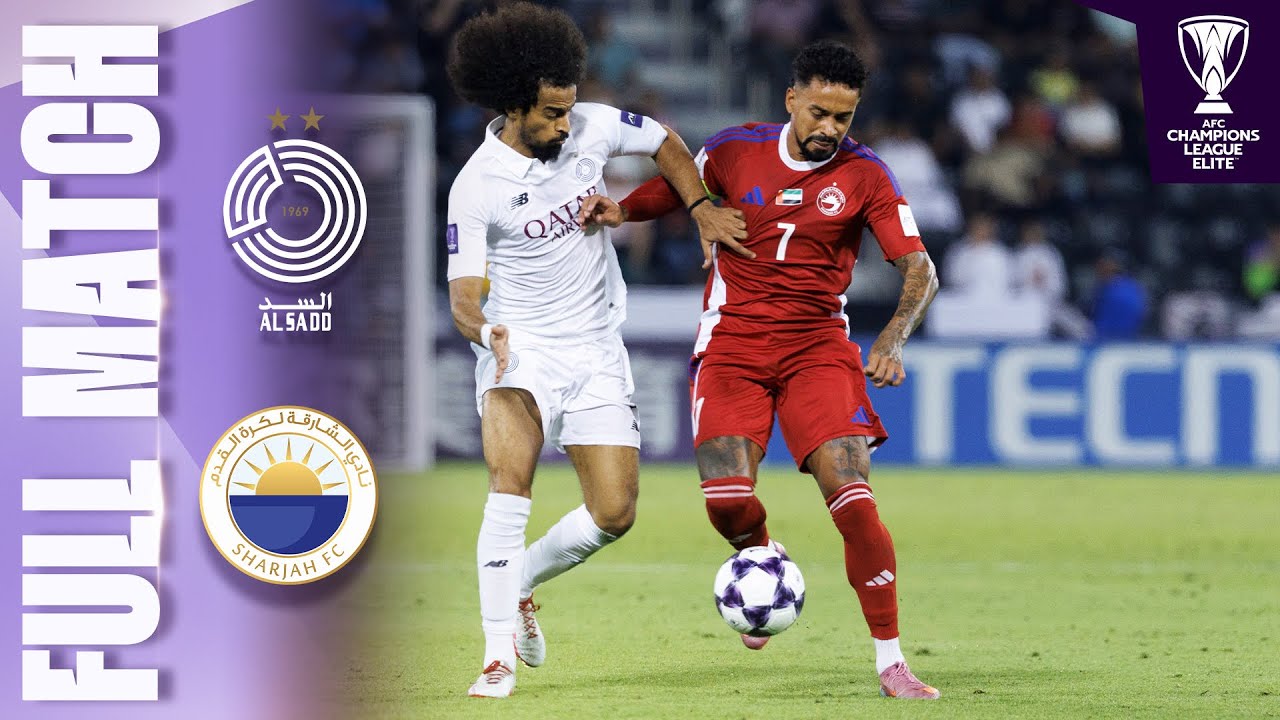 Al Sadd SC 🇶🇦 vs Sharjah FC 🇦🇪 | Full Match | AFC Champions League Elite&trade; 2025/26
