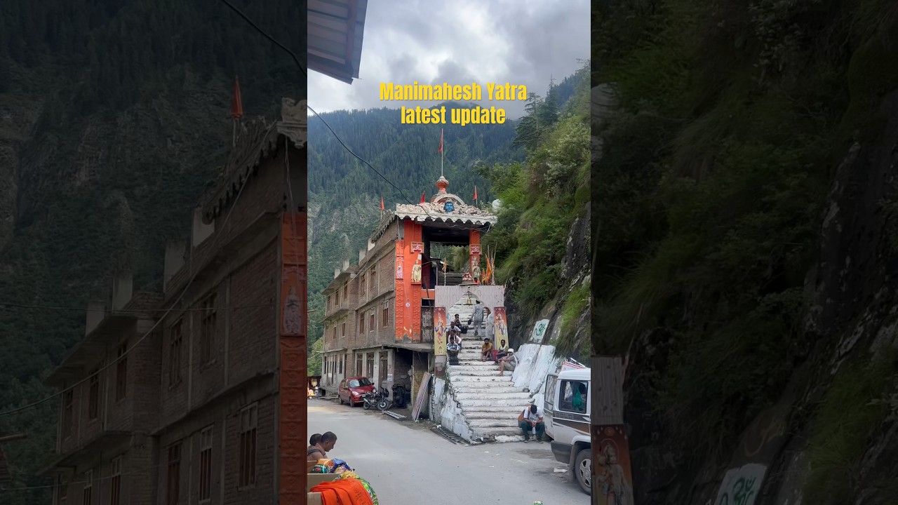 Manimahesh Yatra 2024 🔱🕉️🚩 Latest update , weather conditions,Yatraupdates #manimaheshyatra