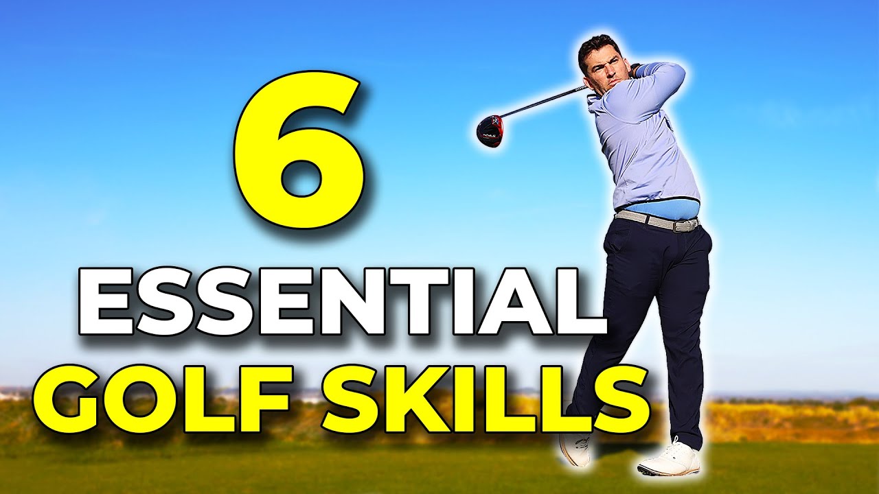 6 Skills EVERY GOLFER Needs To Shoot Lower Scores!