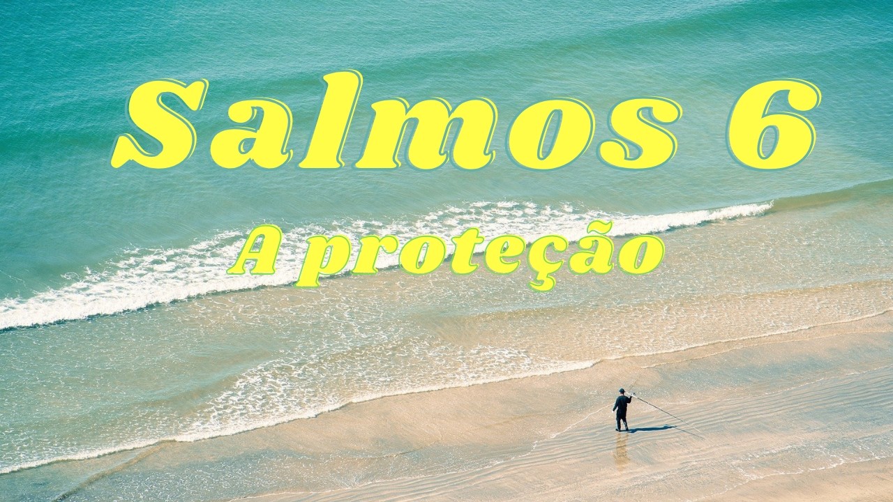 SALMOS 6. #oSenhorguarda. #Como serguiadopeloSenhor. #ComoserprotegidopeloSenhor. #Comovencerlutas.