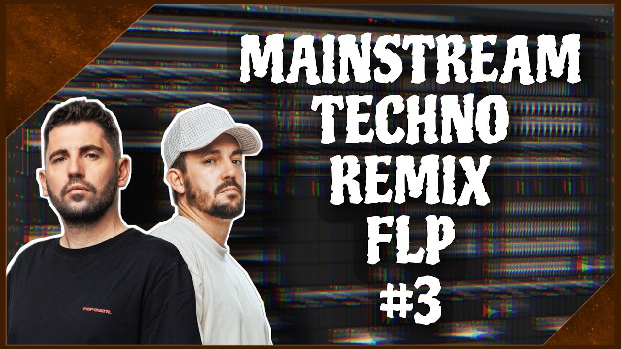 Mainstream Techno Remix FLP #3 (+ Samples & Presets)