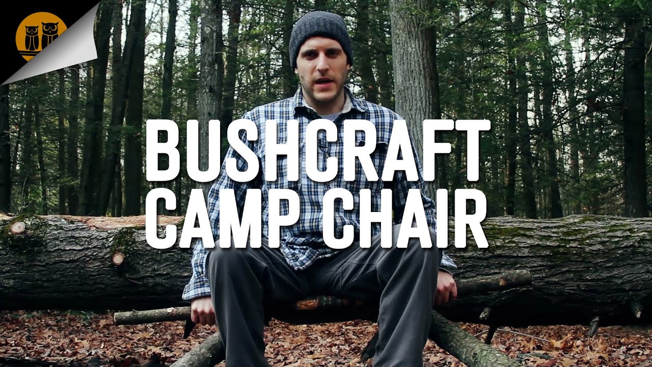 How to Craft a Bushcraft Camp Chair