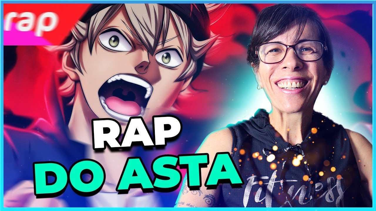 |Minha mãe e minha namorada reagem| Rap do Asta (Black Clover) - EU VOU SER O REI MAGO | NERD HITS