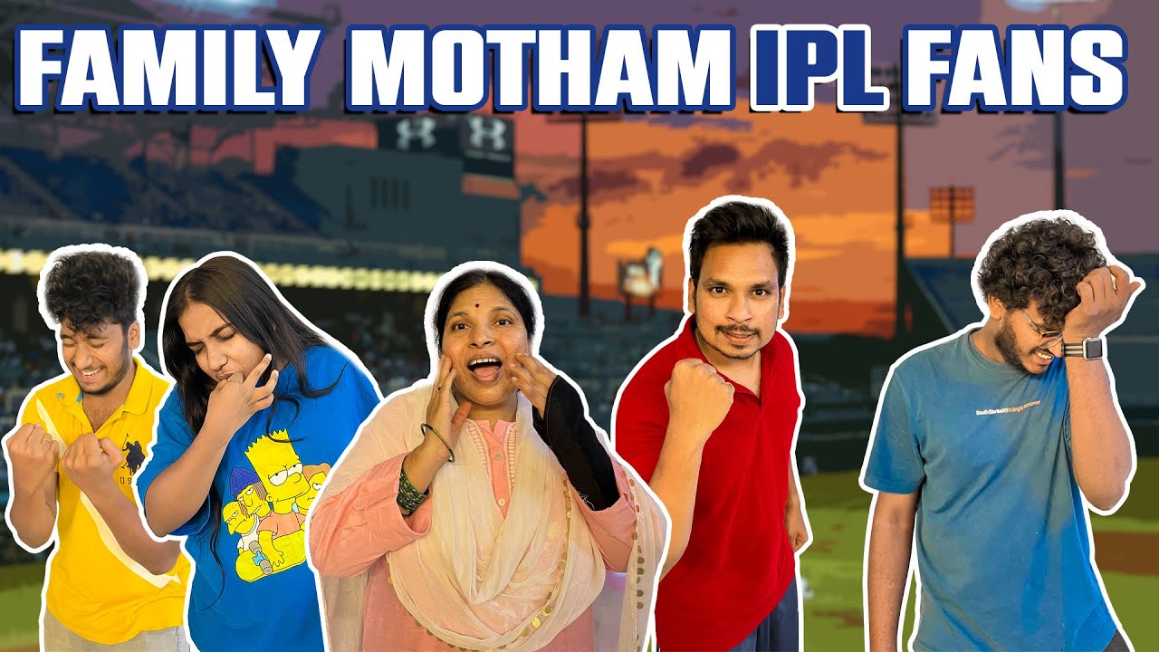 Family Motham IPL Fans | Akhil Jackson