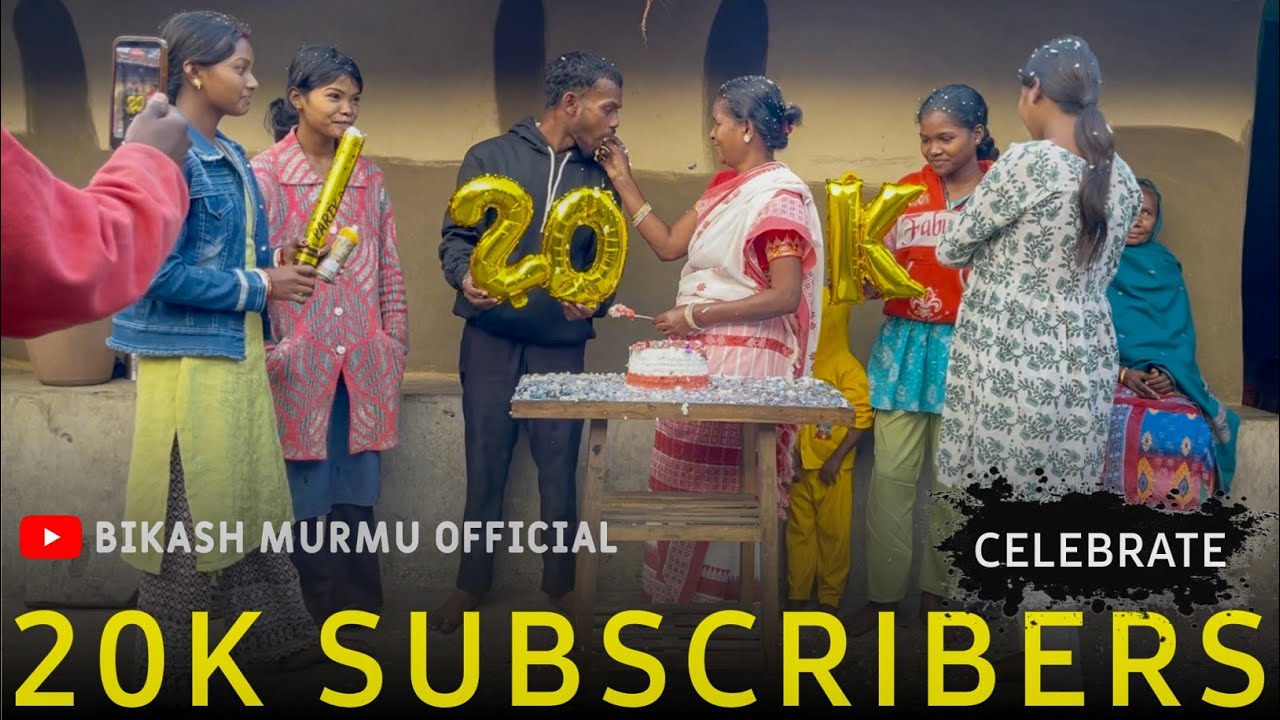 20K SUBSCRIBE CELEBRATE 🥳 || Santali Vlog Channel || Bikash Murmu Official