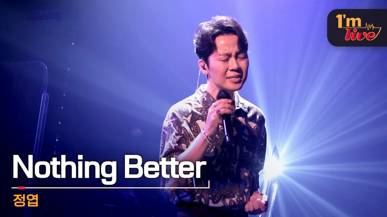 [I'm LIVE] Jung yup (정엽) & Nothing Better