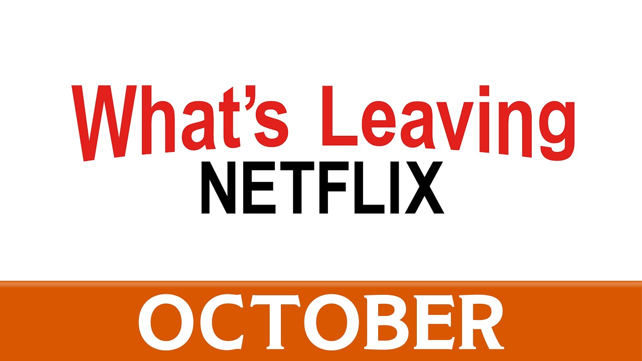 Whats Leaving Netflix: October 2026