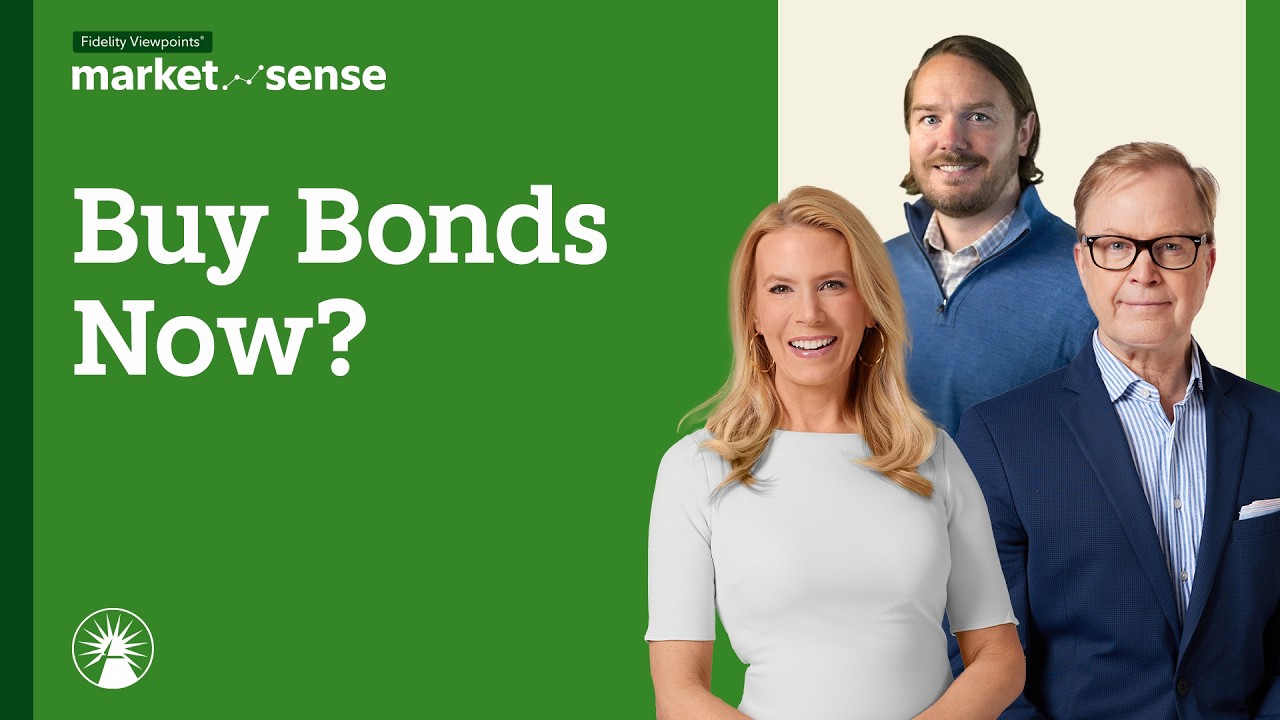 Is It A Good Time To Buy Bonds? - 5/19/26 | Market Sense | Fidelity Investments