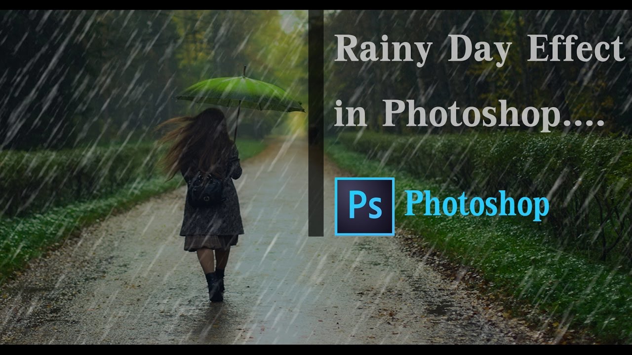 How to create Photoshop Rainy day Effect.