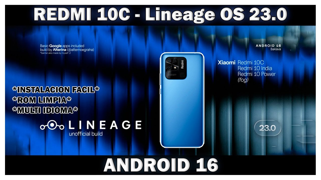 Redmi 10C - Lineage OS 23.0 ! Android 16 ! LA ROM MAS LIMPIA ! PESA 1.3 GB !