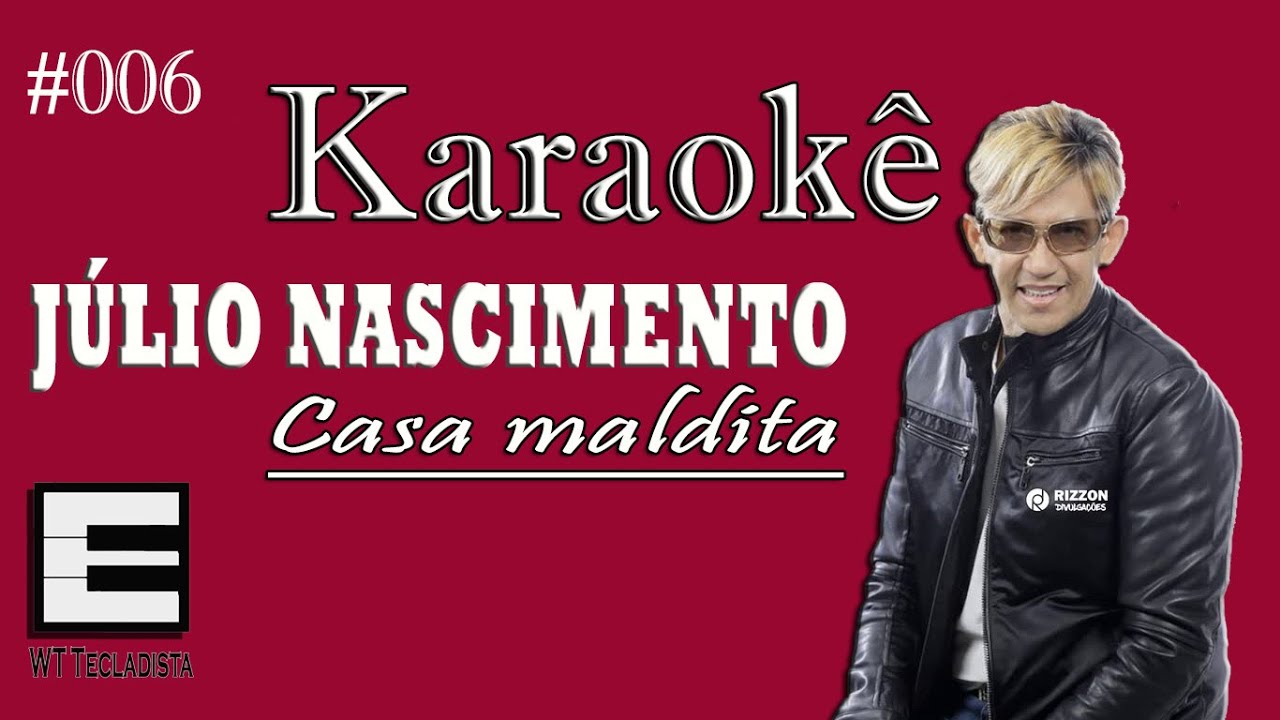 karaokê CASA MALDITA de JÚLIO NASCIMENTO #006