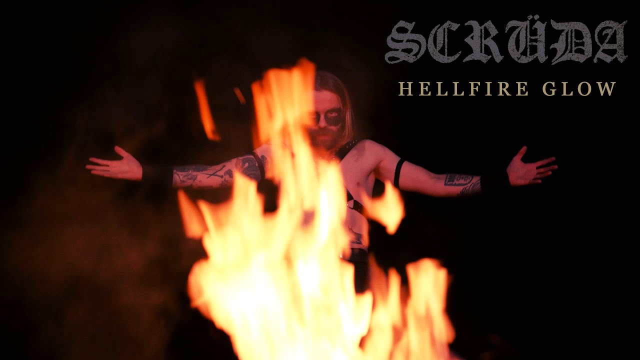 SCRÜDA - Hellfire Glow (Official Video)