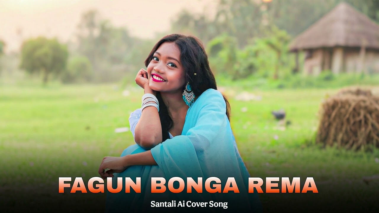 FAGUN BONGA REMA _ Santali Ai Cover Song _ Ai santali song