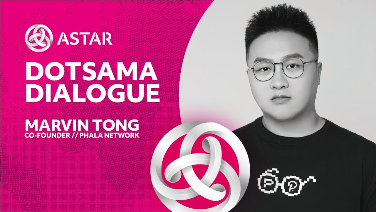 DOTSAMA Dialogue: Marvin Tong - Co-Founder of Phala Network