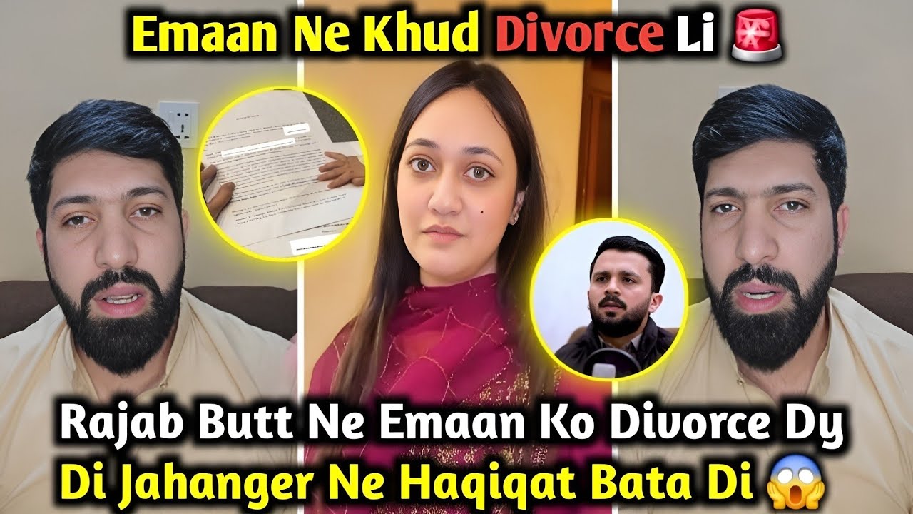 Rajab Butt Officially Divorces Emaan | Jahanger Butt Reveals the Truth | Rajab’s Family & Emaan 