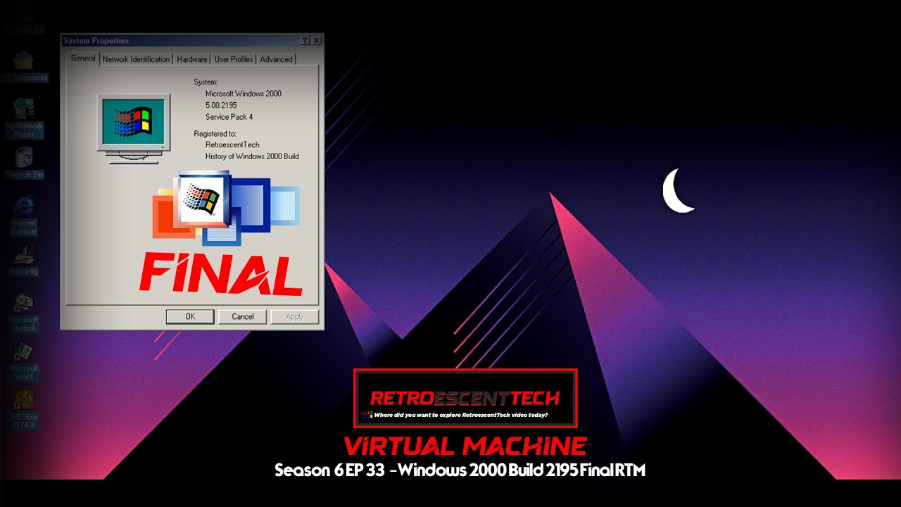 RetroescentTech VM Series Season 6 EP33 - Windows 2000 Build 2195 - History of Windows 2000 Build